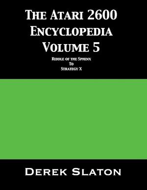 The Atari 2600 Encyclopedia Volume 5