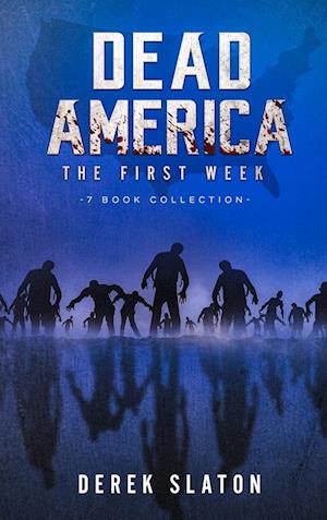 Dead America - The First Week - 7 Book Collection