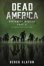 Dead America The Northwest Invasion Collection Part 2 - 6 Book Collection 