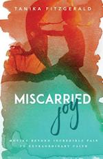 Miscarried Joy