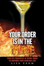 Your Order Is in the Fire