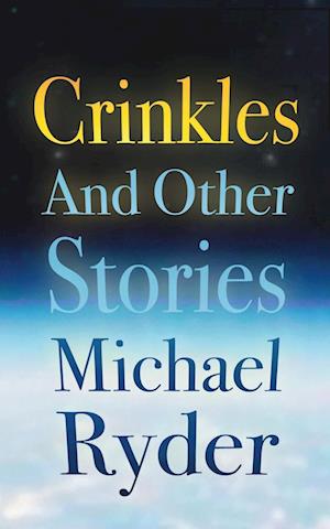 Crinkles and Other Stories