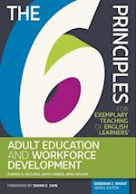 The 6 Principles for Exemplary Teaching of English Learners(r) Adult Education and Workforce Development