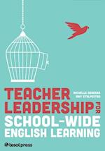 Teacher Leadership for School-Wide English Learning