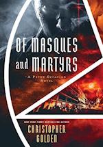 Of Masques and Martyrs