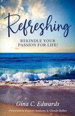 Refreshing : Rekindle Your Passion for Life! 