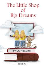 The Little Shop of Big Dreams - Book 2