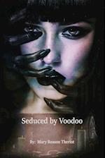 Seduced by Voodoo