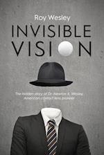 Invisible Vision: The hidden story of Dr. Newton K. Wesley, American contact lens pioneer 