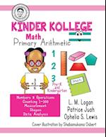 Kinder Kollege Primary Arithmetic: Math 