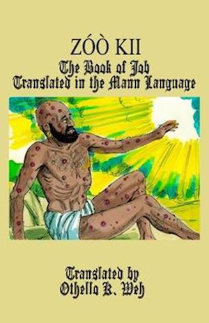 Zo´o` Kii: The Book of Job Translated in the Mann Language