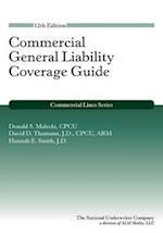 Commercial General Liability Coverage Guide, 12th Edition