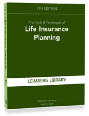 Tools & Techniques of Life Insurance Planning, 7th Edition