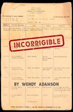 Incorrigible: A Coming-of-Age Memoir of Loss, Addiction & Incarceration 