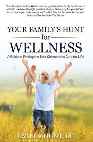 Your Family's Hunt for Wellness