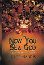 Now You Sea God