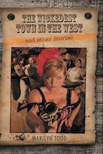 The Wickedest Town in the West and Other Stories (Large Print Edition)