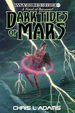 Dark Tides of Mars: A Novel of Barsoom (The Wild Adventures of Edgar Rice Burroughs, Book 13) 