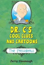 Dr. C's Cool Clues and Cartoons: The Presidents 