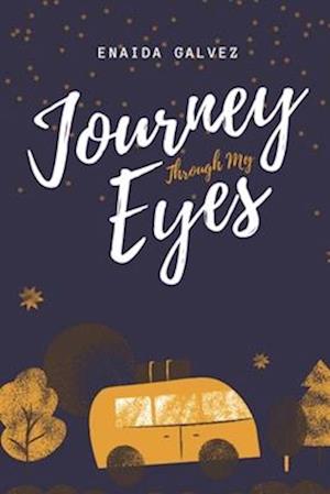 Journey Through My Eyes: A Traveler's Autobiography