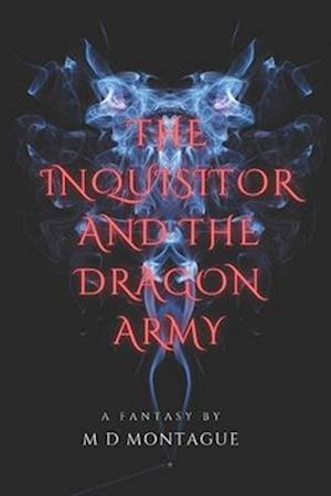 The Inquisitor and the Dragon Army