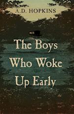 Boys Who Woke Up Early