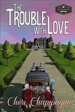 The Trouble with Love : The Mason Siblings Series