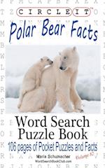 Circle It, Polar Bear Facts, Word Search, Puzzle Book