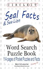 Circle It, Seal and Sea Lion Facts, Word Search, Puzzle Book