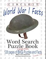 Circle It, World War I Facts, Large Print, Word Search, Puzzle Book