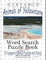 Circle It, Animals of Yellowstone, Large Print, Word Search, Puzzle Book