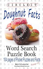 Circle It, Doughnut / Donut Facts, Word Search, Puzzle Book