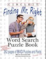 Circle It, Finding Mr. Right, Large Print, Word Search, Puzzle Book