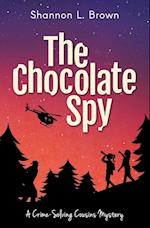 The Chocolate Spy (The Crime-Solving Cousins Mysteries Book 3)