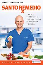 Santo Remedio / Doctor Juan's Top Home Remedies