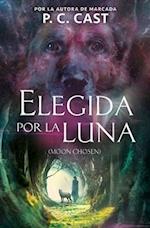 Elegida Por La Luna / Moon Chosen (Tales of a New World, Book 1)