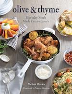 Olive & Thyme : Everyday Meals Made Extraordinary 