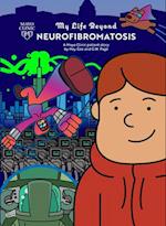 My Life Beyond Neurofibromatosis