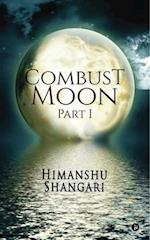 Combust Moon - Part 1