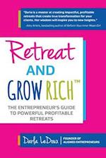 Retreat and Grow Rich