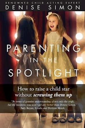 Parenting in the Spotlight