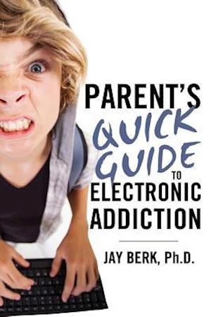 Parent's Guide to Electronic Addiction