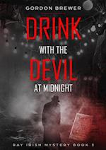 Drink with the Devil at Midnight