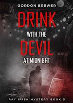 Drink with the Devil at Midnight