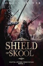 Shield of Skool: Clovel Sword Chronicles #1 