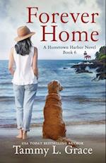 Forever Home: A Hometown Harbor Novel 