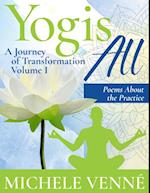 Yogis All: A Journey of Transformation, Volume I