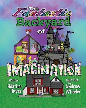The Fantastic Backyard of Imagination