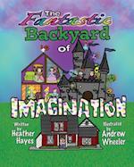 The Fantastic Backyard of Imagination