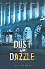 Dust and Dazzle: Book Two of the Dust Trilogy 